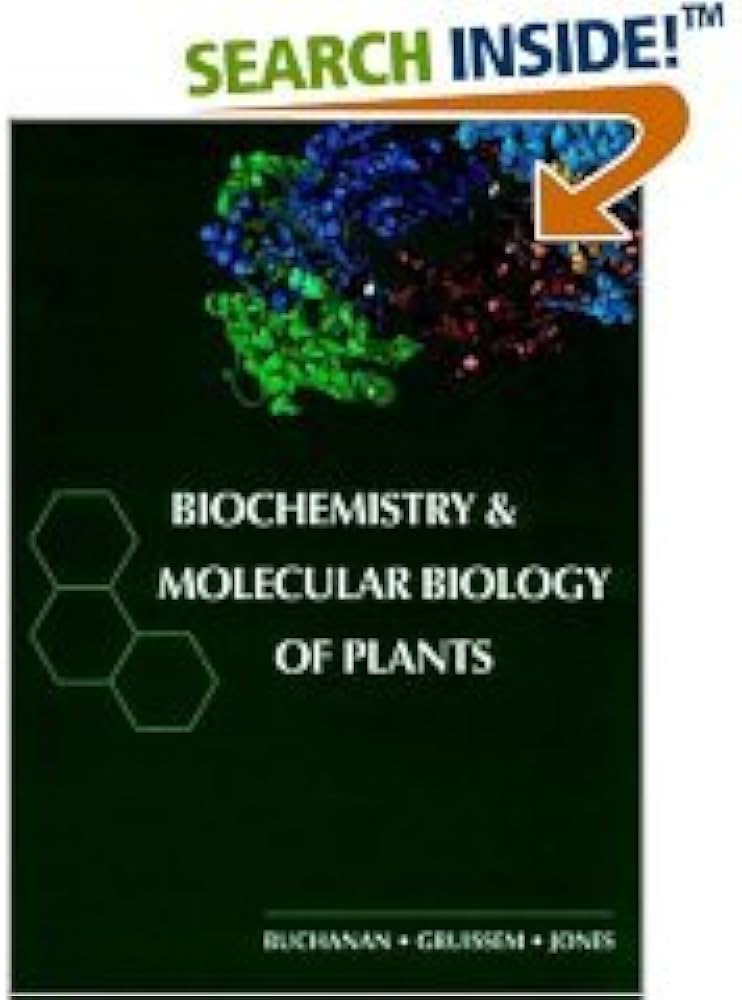 Biochemistry & Molecular Biology of Plants: Buchanan, Bob B