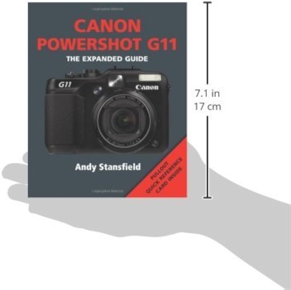 Canon Powershot G11: The Expanded Guide: Stansfield, Andy