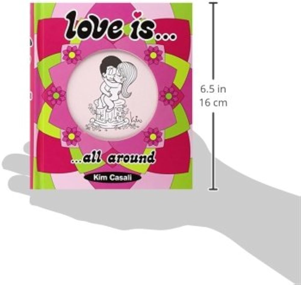 Love IsAll Around: Casali, Kim, Casali, Stefano: 9780810978393