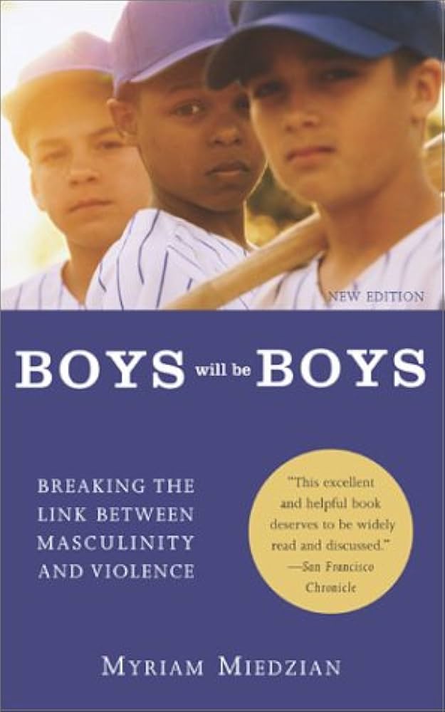 Boys Will Be Boys: Breaking the Link Between Masculinity and