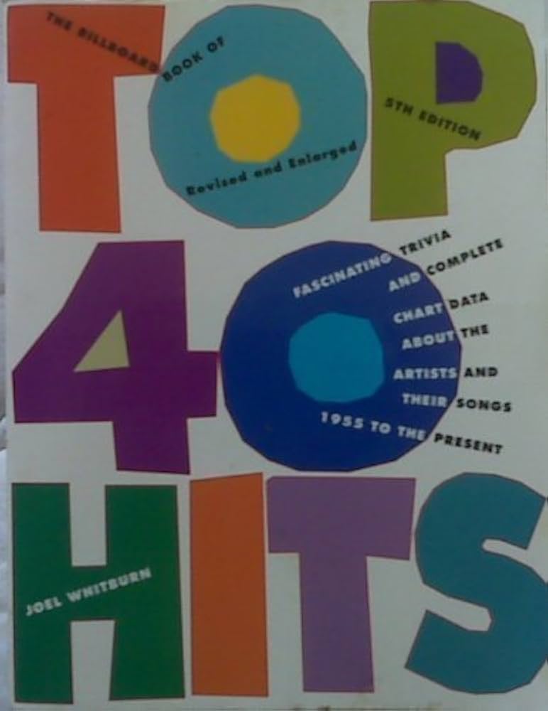 The Billboard Book of Top 40 Hits: Joel Whitburn: 9780823082803