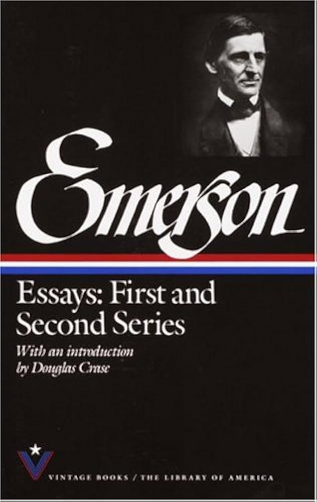 Essays: First and Second Series (The Library of America): Emerson
