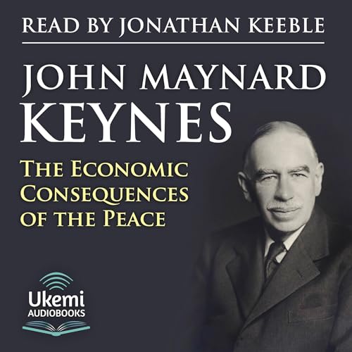 The Economic Consequences of the Peace Audiobook by John Maynard