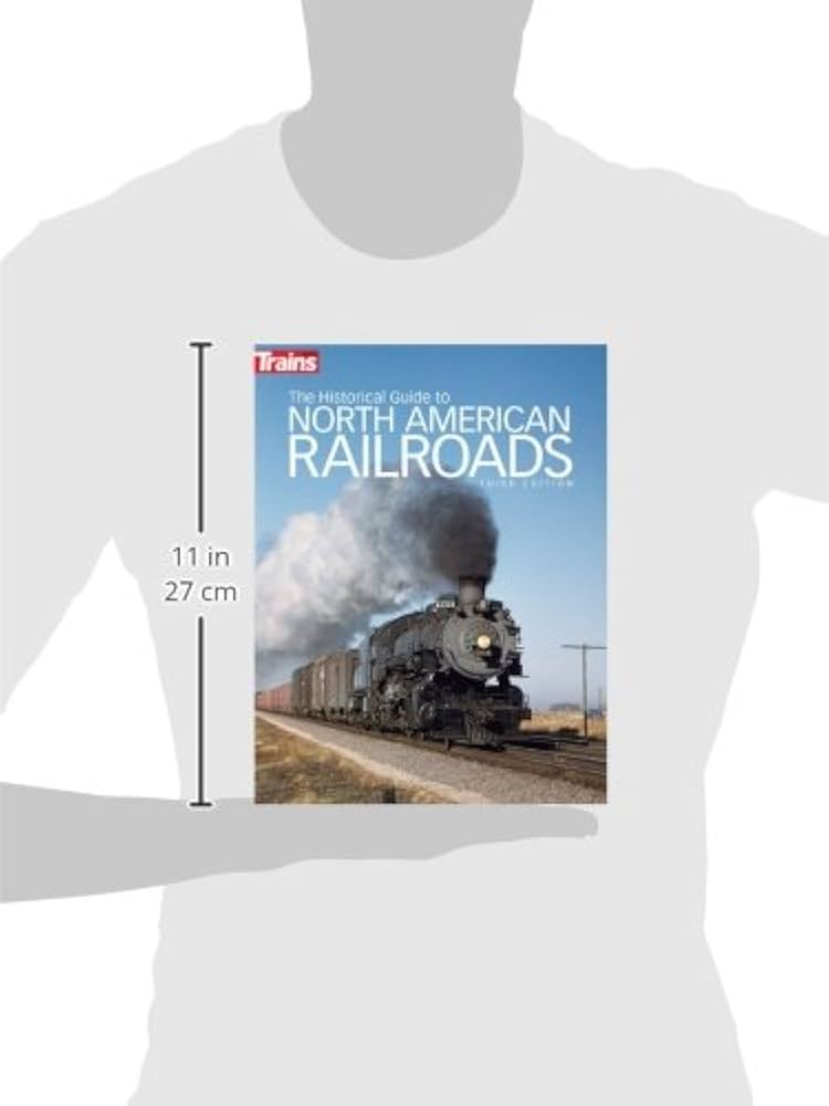 The Historical Guide to North American Railroads (Trains Books