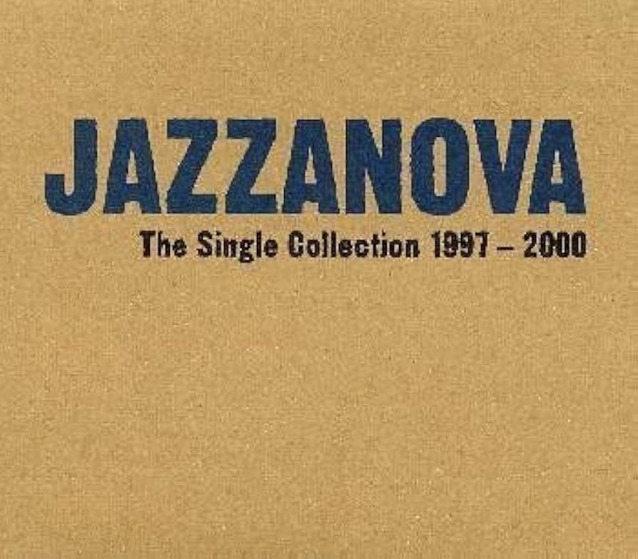 Amazon.co.jp: Jazzanova The Single Collection 1997-2000: ミュージック