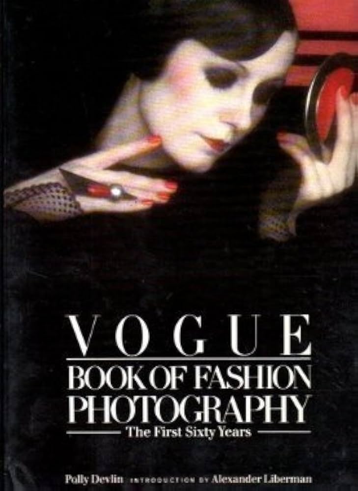 Vogue Book of Fashion Photography: The First Sixty Years: Amazon
