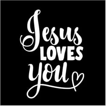 Amazon.com - Jesus Loves You/Vinyl Decal Sticker/ 6in x 8in (White