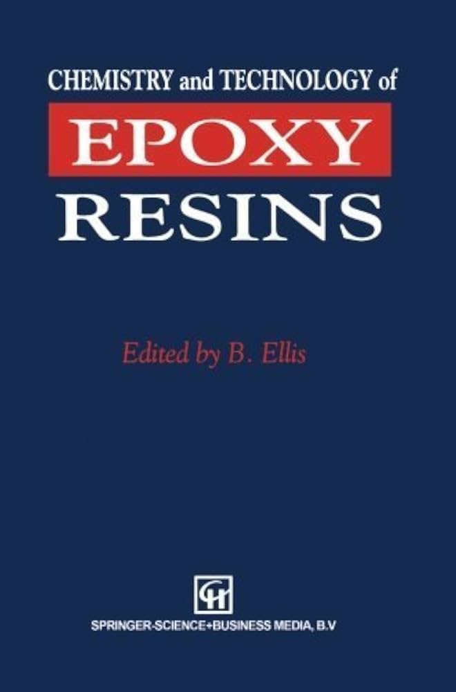 Chemistry and Technology of Epoxy Resins 1993 edition by Ellis