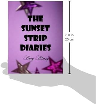The Sunset Strip Diaries: Amy Asbury: 9780615439877: Amazon.com: Books