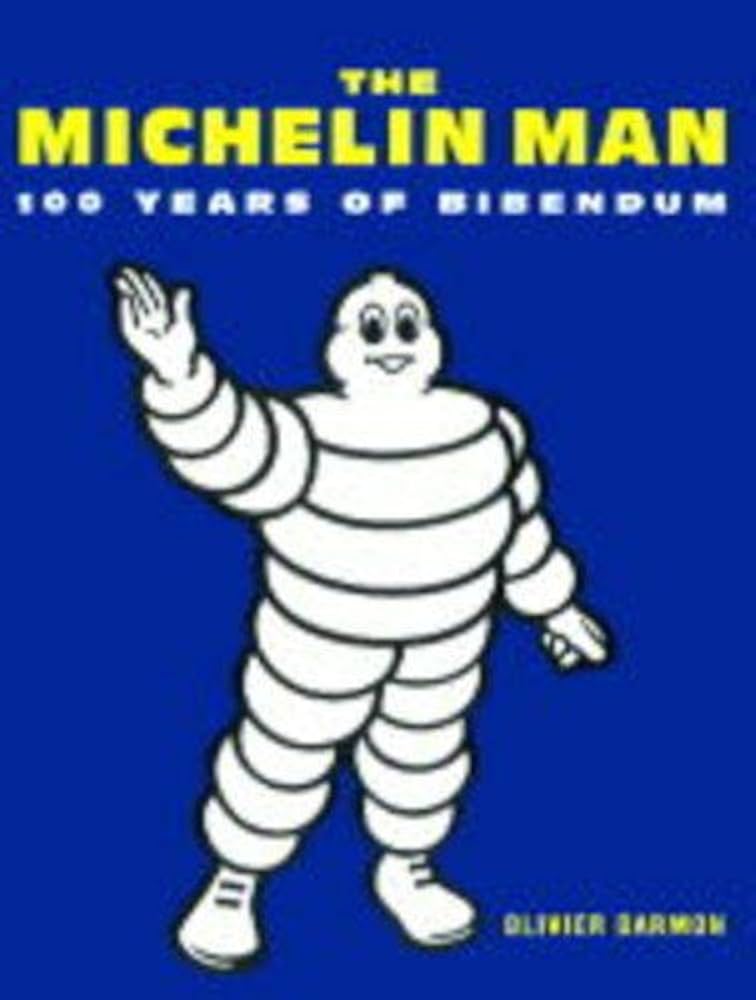 Michelin Man : 100 Years of Bibendum: Olivier Darmon