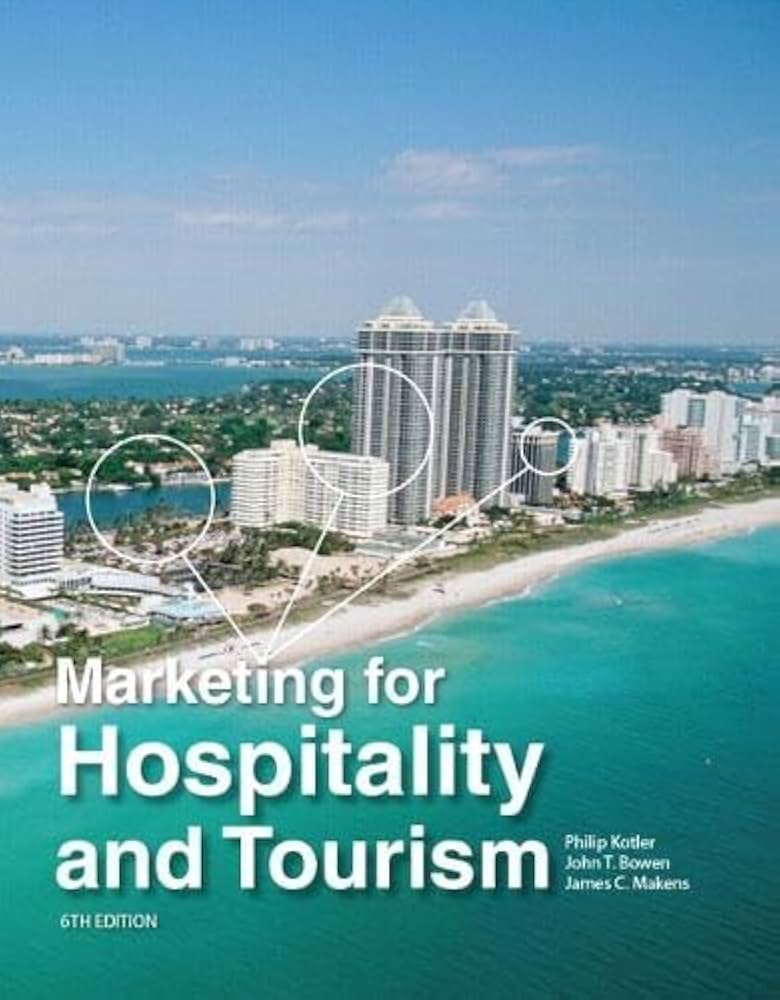 Marketing for Hospitality and Tourism (6th Edition): 9780132784023