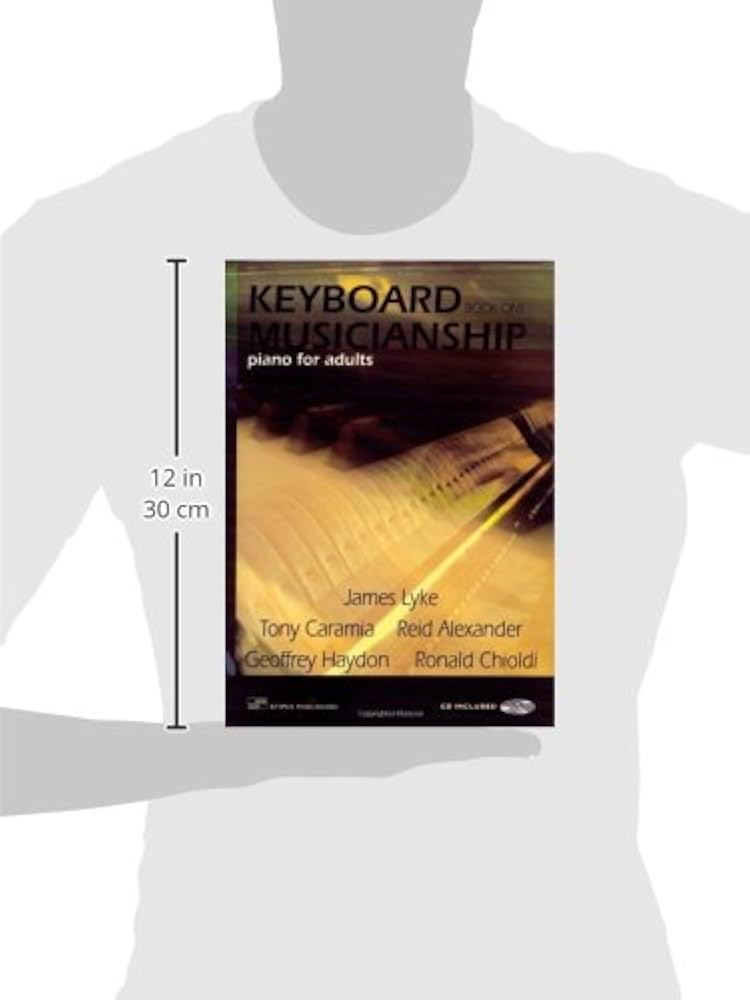 Keyboard Musicianship: Piano for Adults Book One: Lyke, James