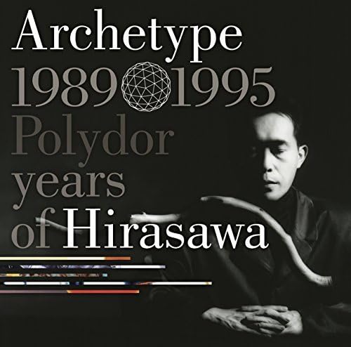 Amazon.co.jp: Archetype 1989-1995 Polydor years ofHirasawa(SHM-CD