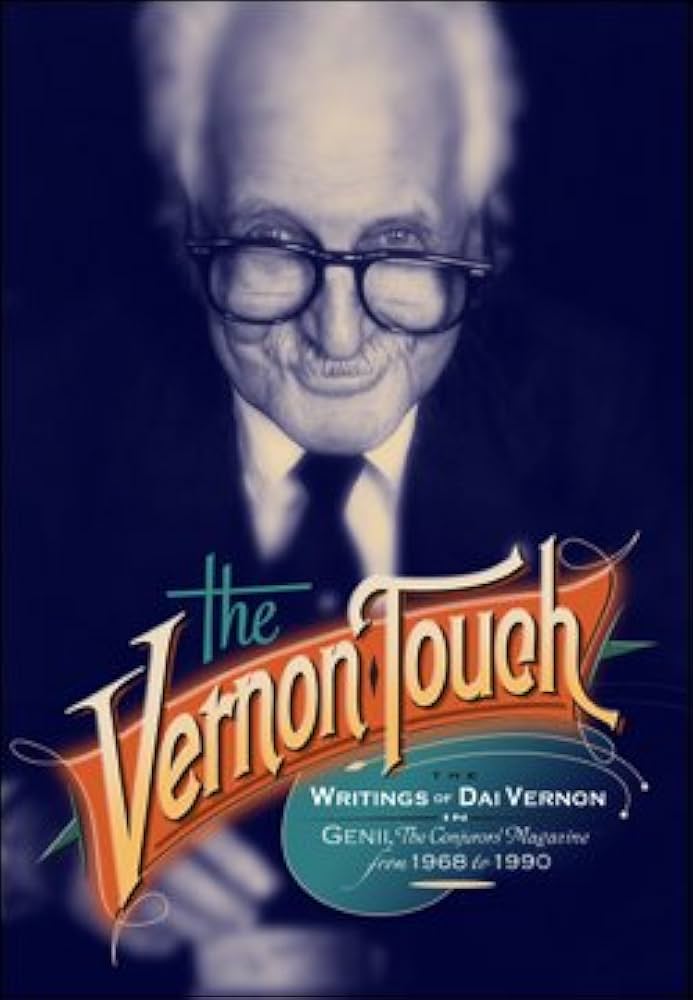 The Vernon Touch (The Writings of Dai Vernon In Genii, The