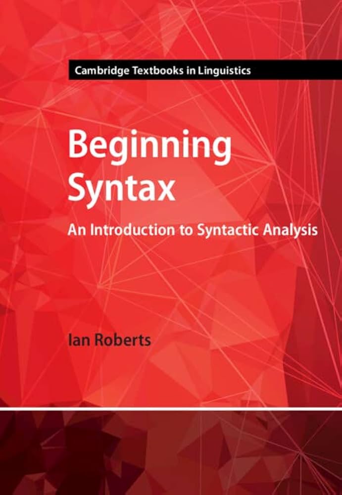 Beginning Syntax: An Introduction to Syntactic Analysis (Cambridge