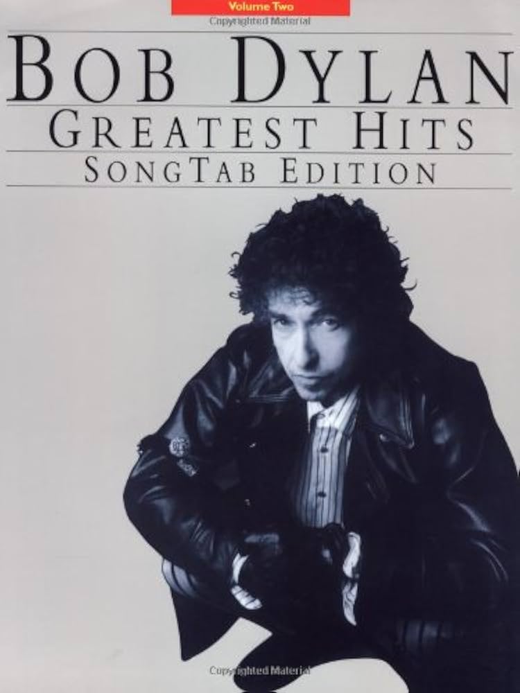 Bob Dylan - Greatest Hits Volume 2: Song Tab Edition: Bob Dylan