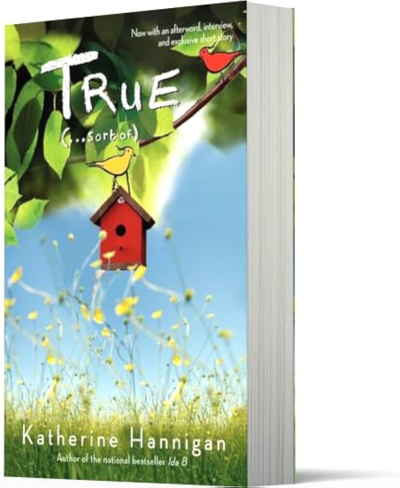 True (. . . Sort Of): Hannigan, Katherine: 9780061968754: Amazon