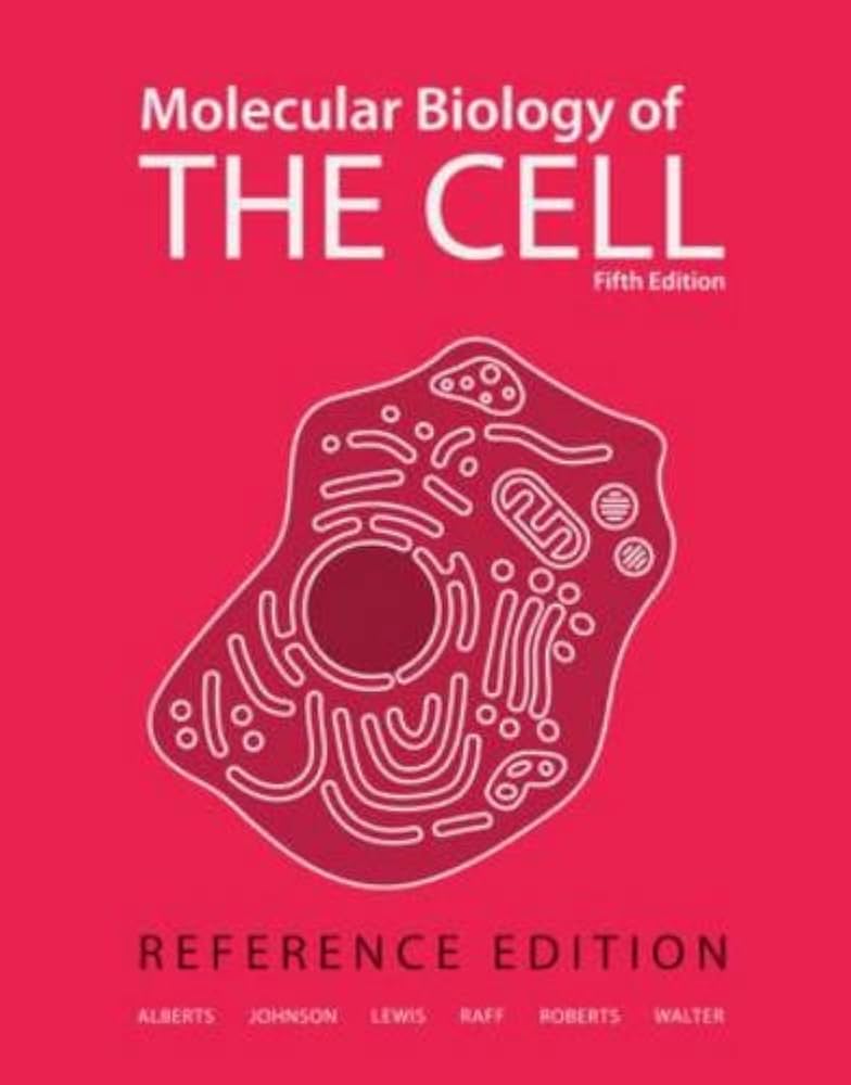 Molecular Biology of the Cell: Reference Edition: Bruce Alberts