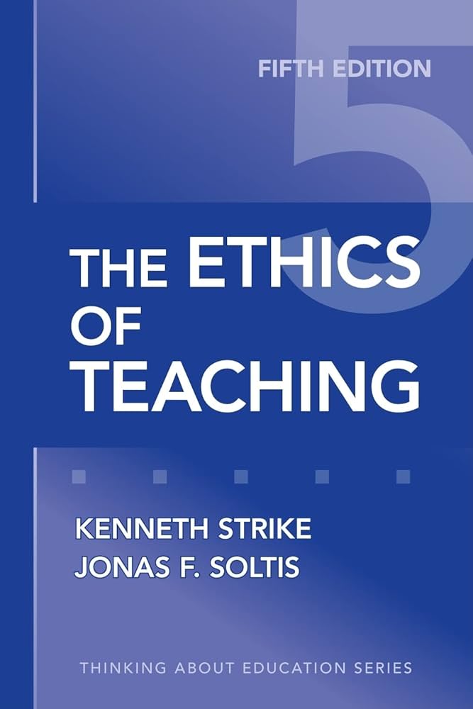 The Ethics of Teaching (Thinking About Education Series): Strike