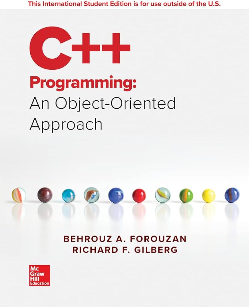 C++ Programming: An Object-Oriented Approach: Forouzan, Behrouz A