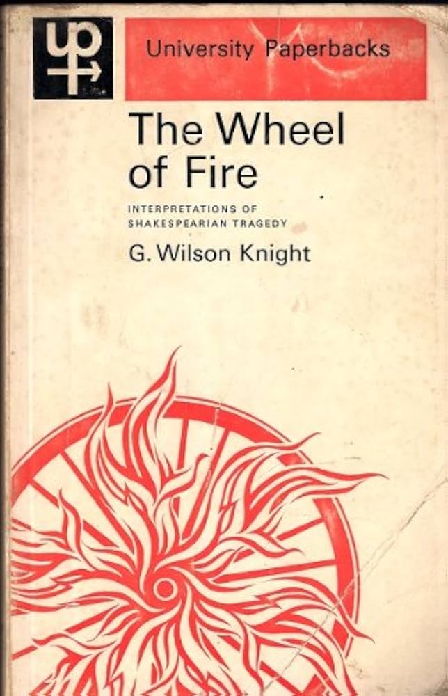 Amazon.com: THE WHEEL OF FIRE: George Wilson Knight: Books