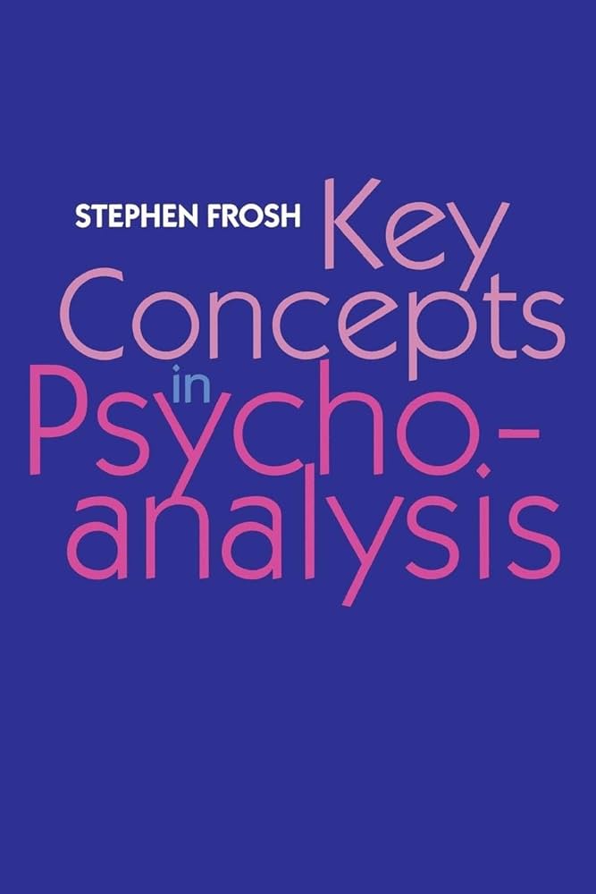 Amazon.com: Key Concepts in Psychoanalysis: 9780814727294: Frosh