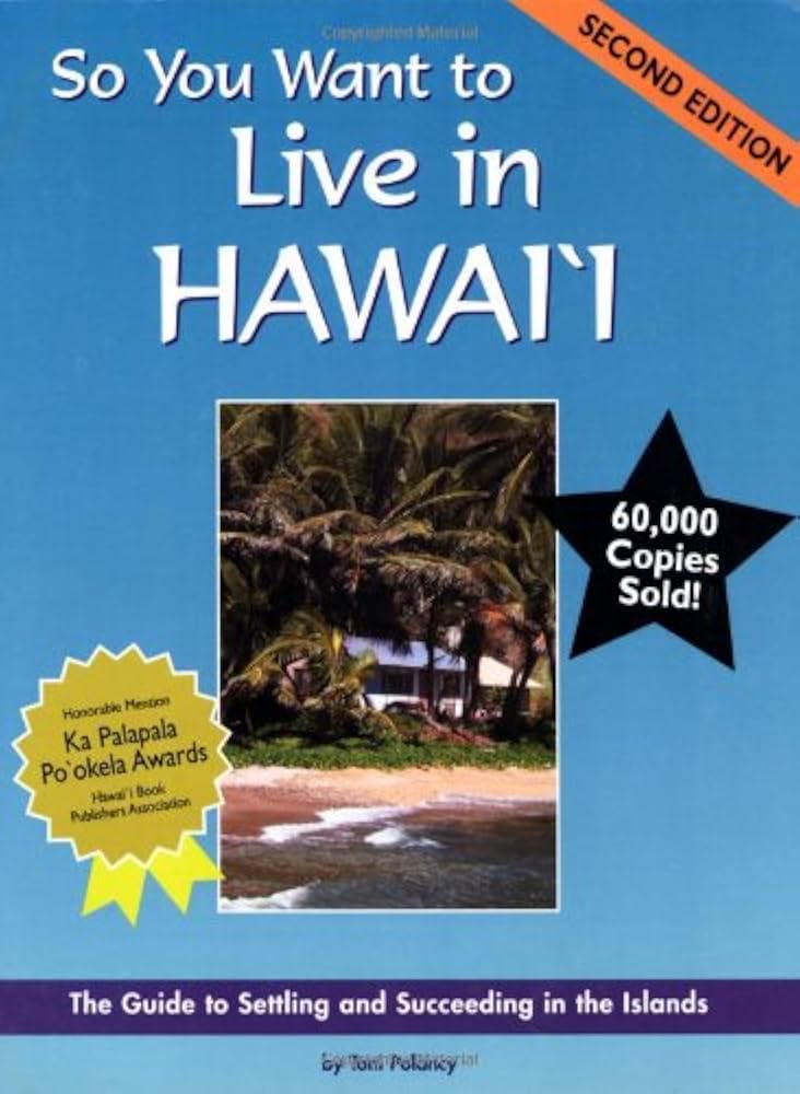 So You Want to Live in Hawaii: The Guide to Settling and