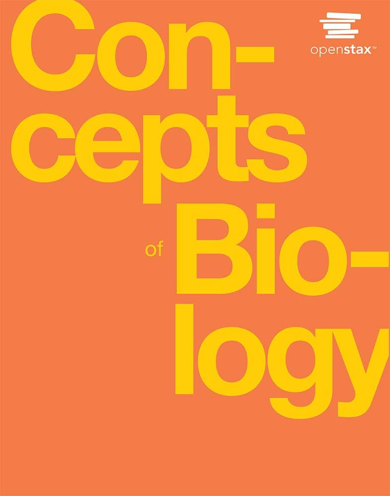 Concepts of Biology by OpenStax (Official Print Version, paperback