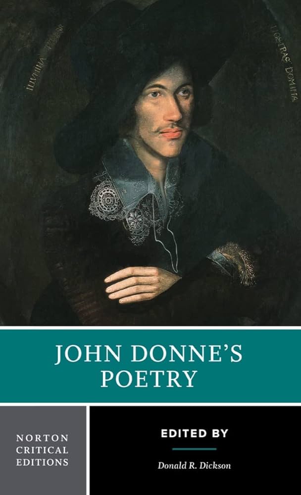 John Donne's Poetry: A Norton Critical Edition: Dickson, Donald R
