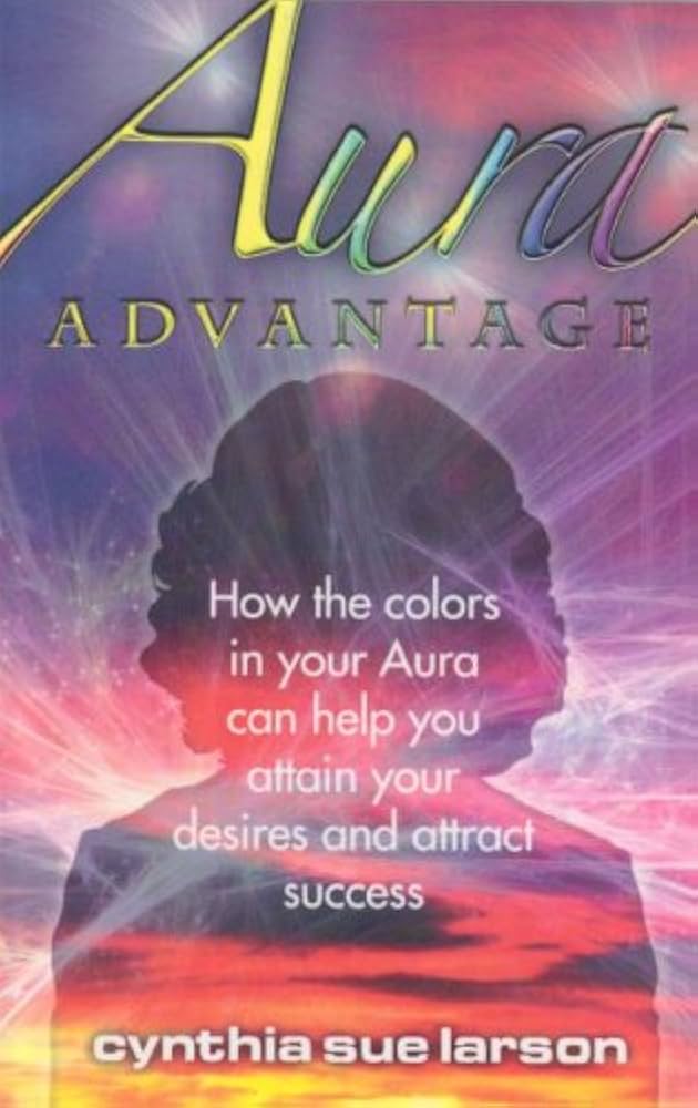 Amazon.com: Aura Advantage: How the Colors in Your Aura Can Help