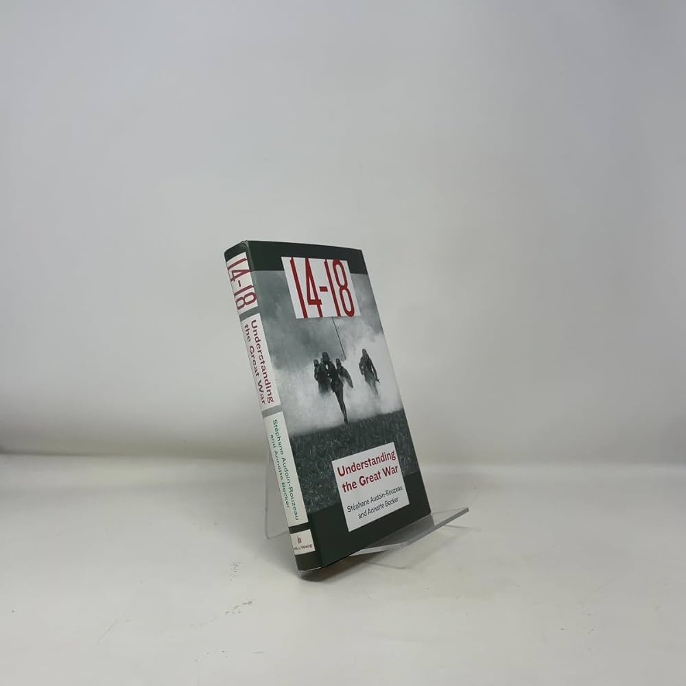 14-18: Understanding the Great War: Annette Becker, Stephane