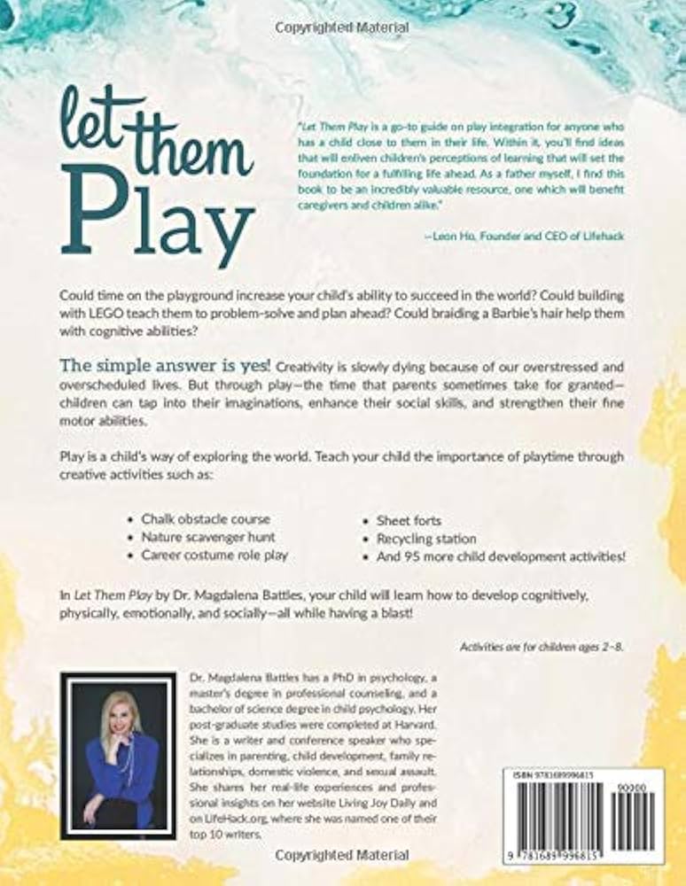 Let Them Play: The Importance of Play and 100 Child Development