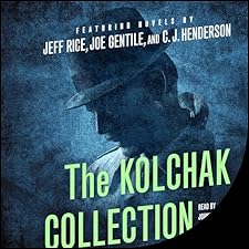 The Kolchak Collection Audiobook by Jeff Rice, Joe Gentile, C. J.