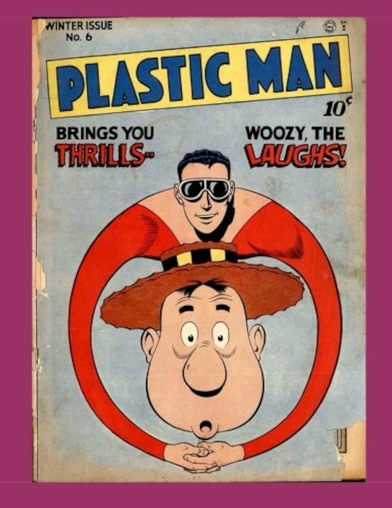 Plastic Man #6: Jack Cole's Amazing and Wacky Golden Age Superhero