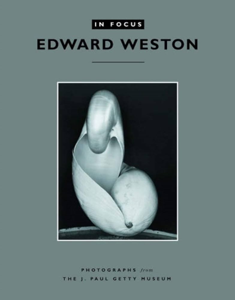 In Focus: Edward Weston: Photographs From the J. Paul Getty Museum