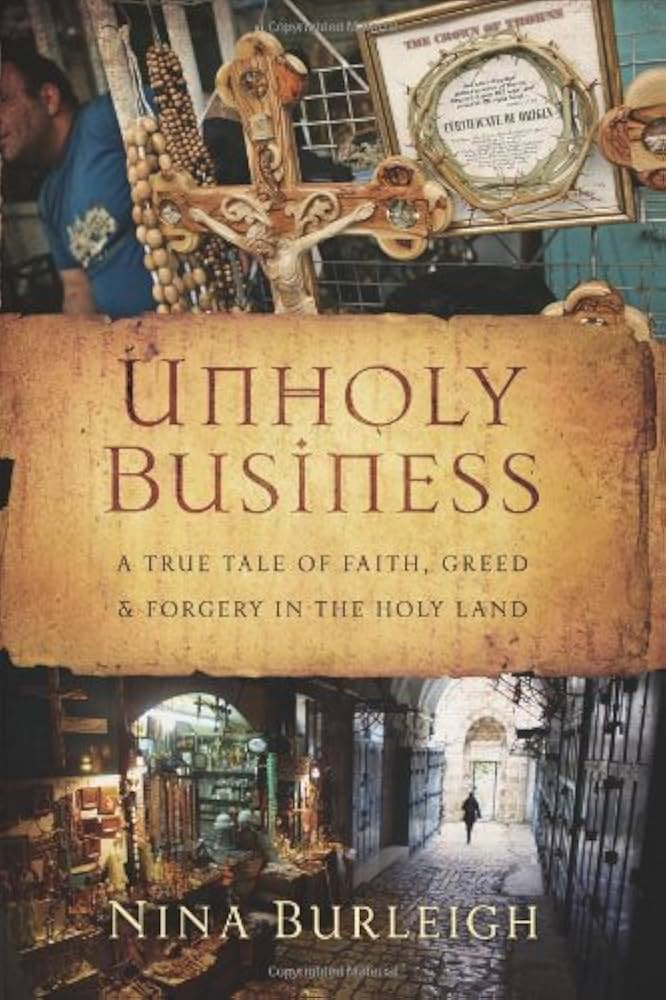 Unholy Business: A True Tale of Faith, Greed and Forgery in the