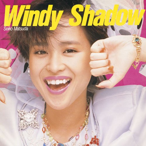 Amazon.co.jp: Windy Shadow - 松田聖子: ミュージック