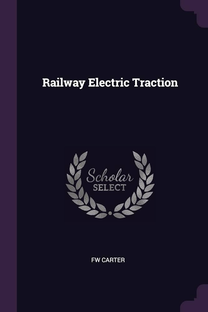 洋書 Railway Electric Traction by FW CARTER Railway Electric