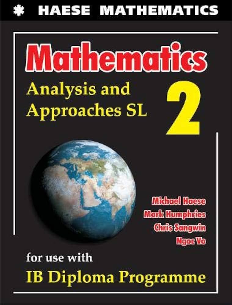 Mathematics: Analysis and Approaches SL: Michael Haese