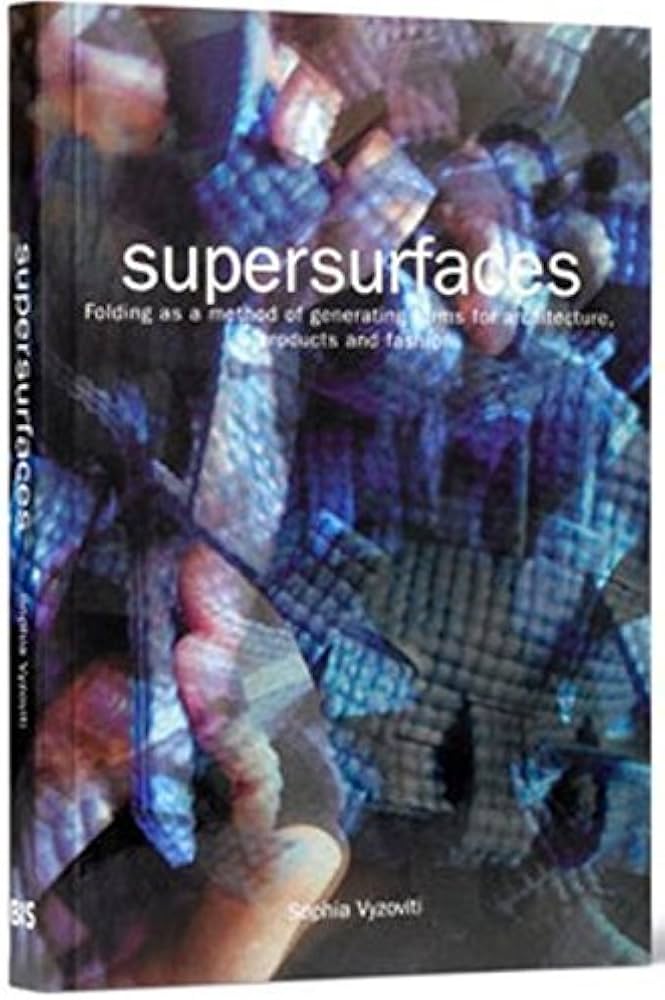 Supersurfaces: Folding as a Method of Generating Forms for