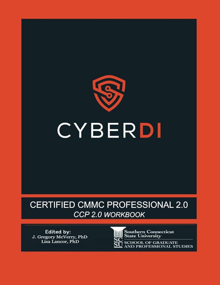 Certified CMMC Professional Student Workbook: Developed by CyberDI