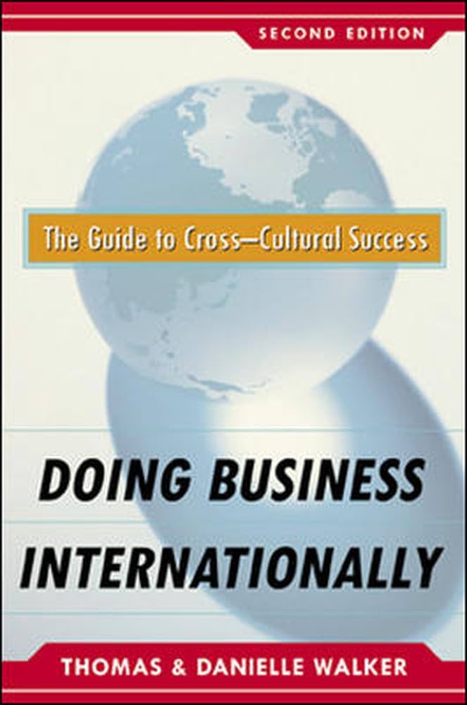 Doing Business Internationally, Second Edition: The Guide To Cross