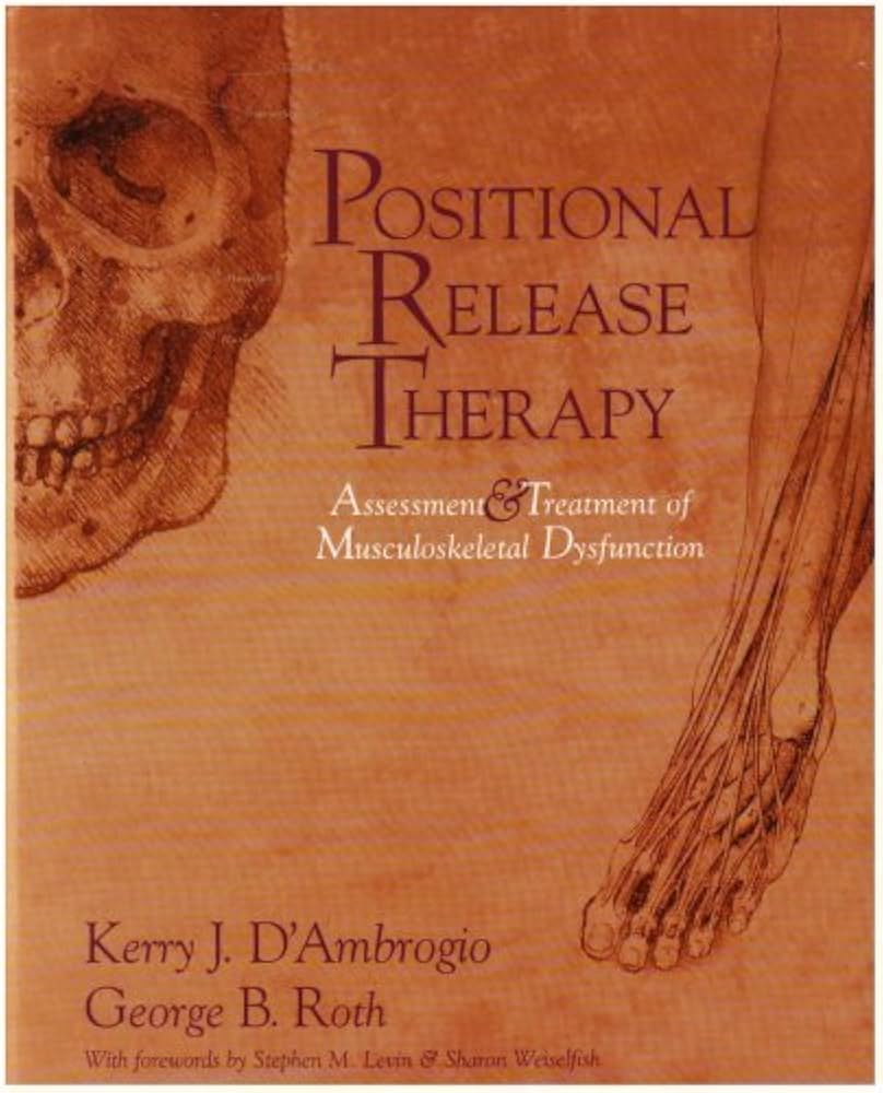 By Kerry J. D'Ambrogio - Positional Release Therapy: Assessment