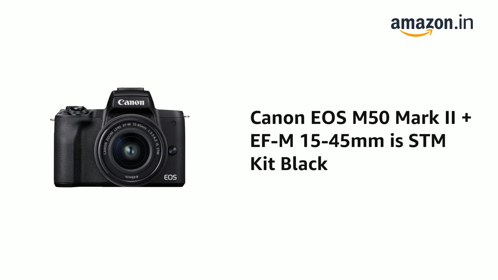 Buy Canon EOS M50 Mark II + EF-M 15-45mm is STM Kit Black Online