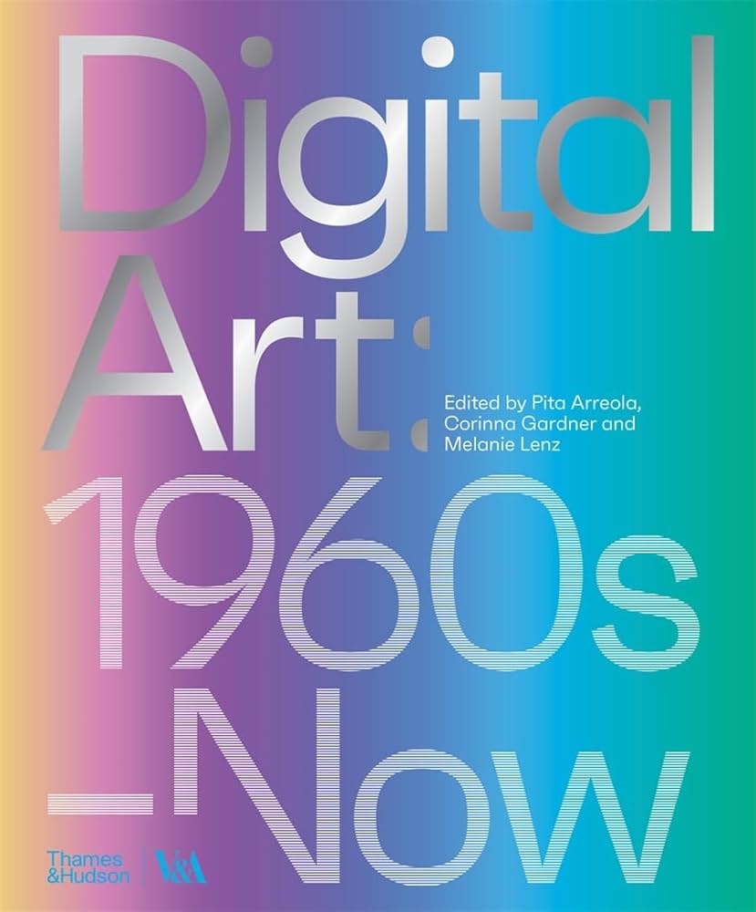 Amazon.com: Digital Art: 1960s to Now (V&A Museum): 9780500480977