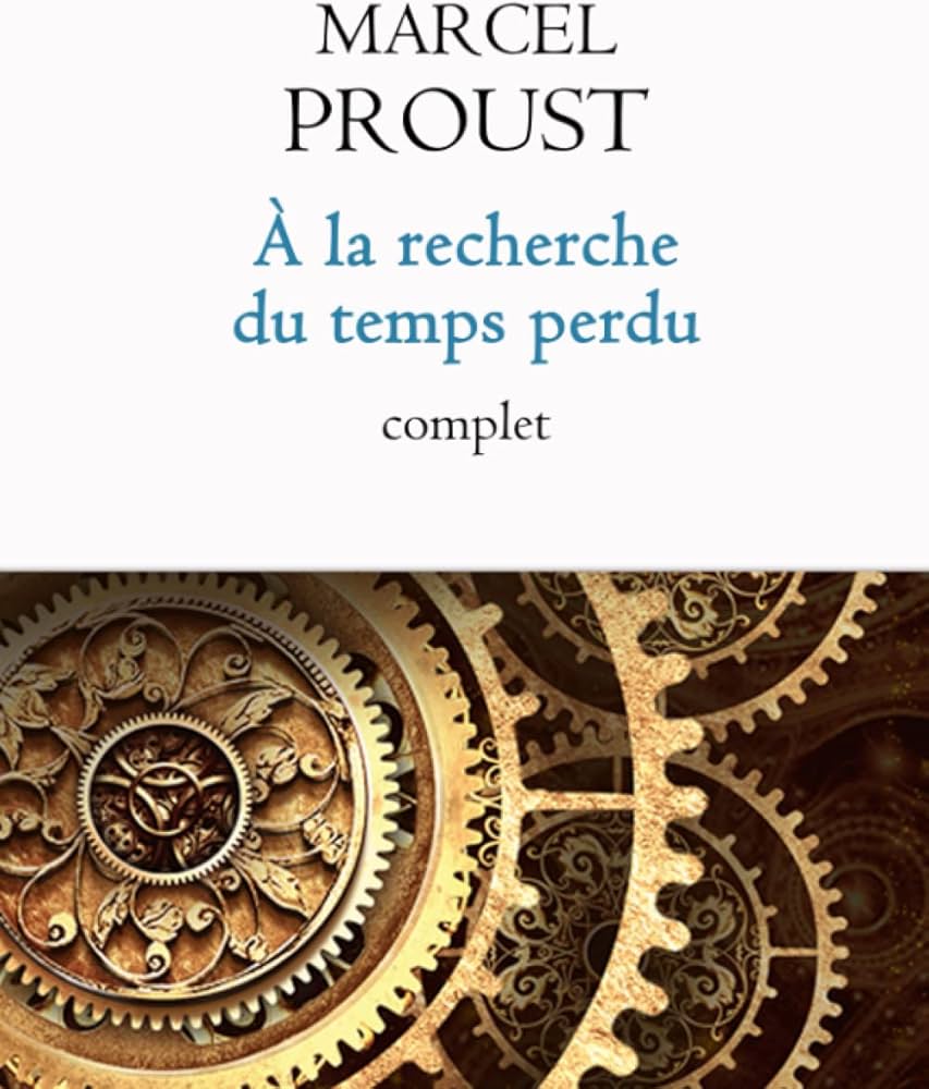 À la recherche du temps perdu: (complète) (French Edition): Proust