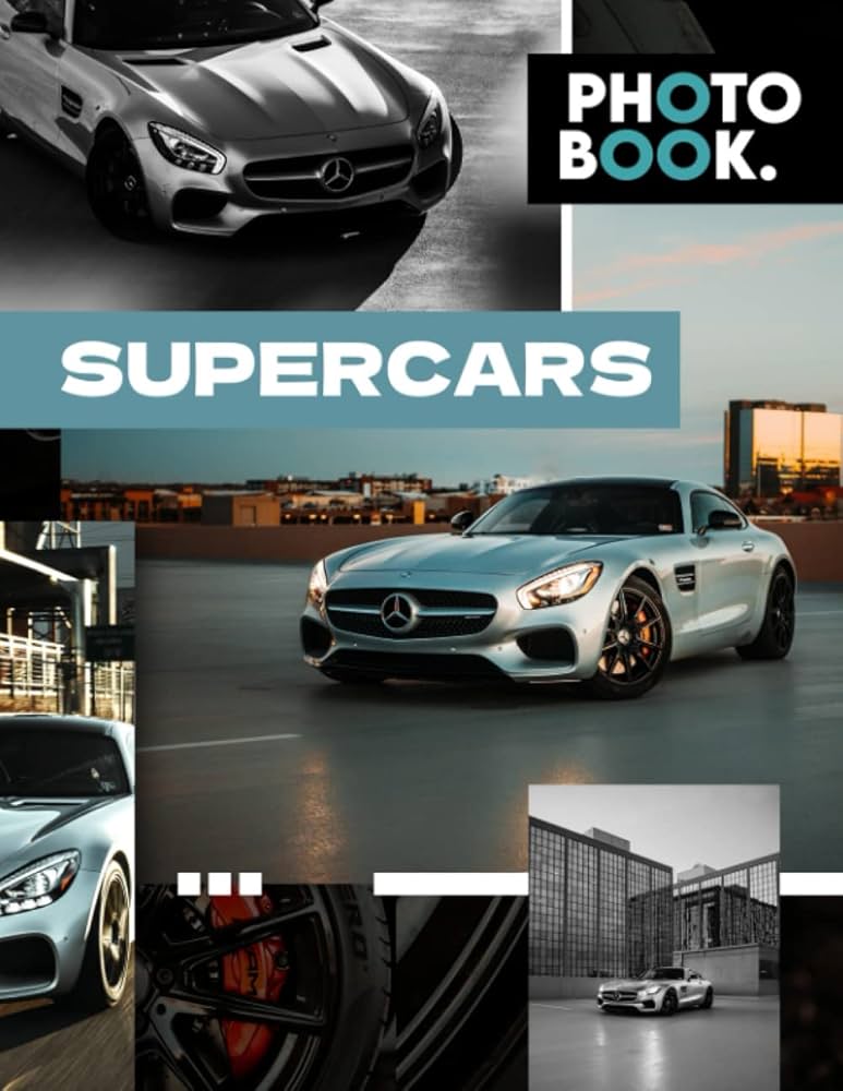 SUPER CARS Photobook: Photo Book Of SUPER CARS - 30+ Pictures