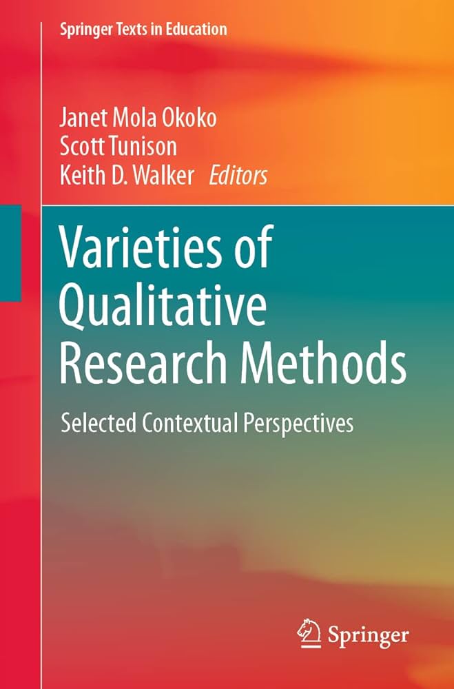 Varieties of Qualitative Research Methods: Selected Contextual
