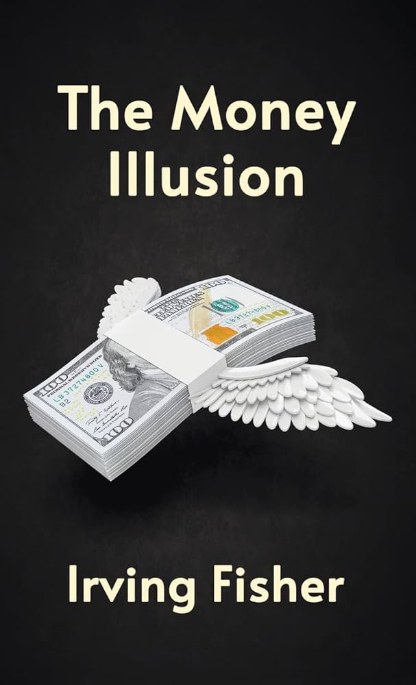 Money Illusion Hardcover: Fishe, Irving: 9781639233601: Amazon.com