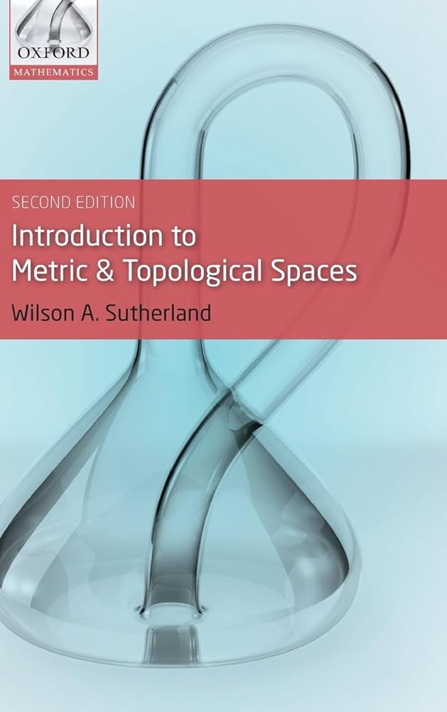 Introduction to Metric and Topological Spaces: Sutherland, Wilson